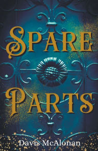 Title: Spare Parts, Author: Davis McAlonan