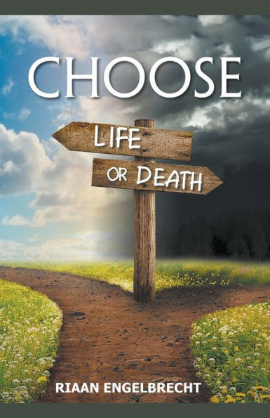 Choose Life or Death