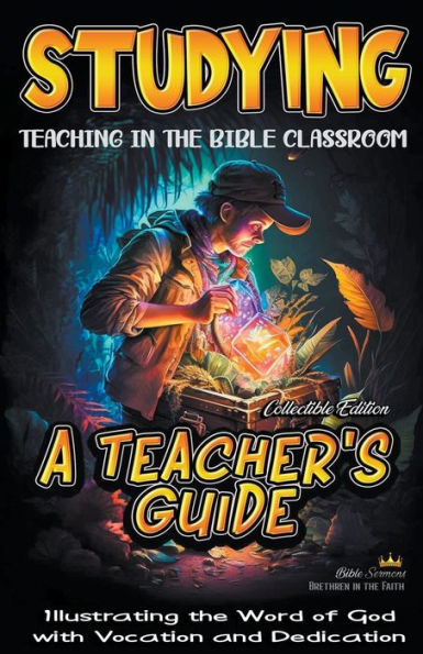 Studying Teaching the Bible Classroom: A Teacher's Guide