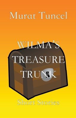 Wilma's Treasure Trunk Short Stories 