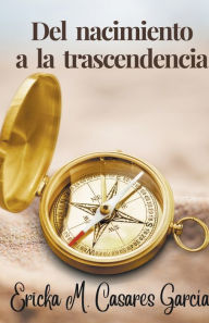 Title: Del Nacimiento a la Trascendencia, Author: Ericka Mileibi Casares García