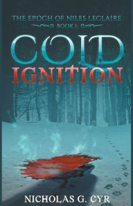 Title: Cold Ignition, Author: Nicholas Cyr