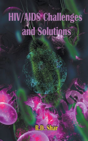HIV/AIDS Challenges and Solutions by R.D. Shar, Paperback | Barnes & Noble®