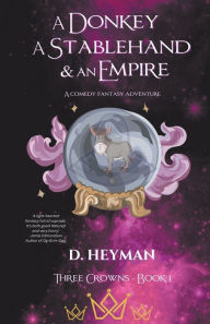 Title: A Donkey A Stablehand And An Empire, Author: David Heyman