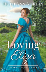Title: Loving Eliza, Author: Ruth Ann Nordin