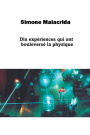 Dix expï¿½riences qui ont bouleversï¿½ la physique