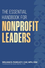 Title: The Essential Handbook for Nonprofit Leaders, Author: William Pawlucy