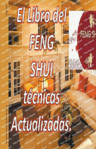 Title: El Libro del Feng Shui Técnicas Actualizadas., Author: Edwin Pinto