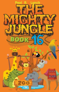 Title: The Mighty Jungle, Author: Paul A Lynch