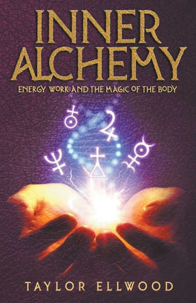 Inner Alchemy Energy Work and the Magic of Body