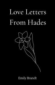 Free download electronics books in pdf format Love Letters From Hades by Emily Brandt, Emily Brandt