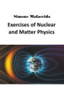 Exercises of Nuclear and Matter Physics