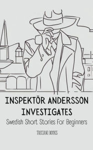Title: InspektÃ¯Â¿Â½r Andersson Investigates, Author: Triciani Books