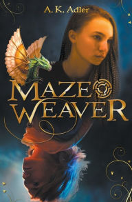 Title: Mazeweaver, Author: A K Adler