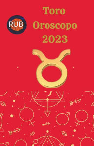 Title: Toro. Oroscopo 2023, Author: Rubi Astrologa