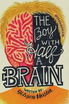 The Boy with Half a Brain