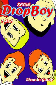 Title: Série Dropboy - volumen 5, Author: Ricardo Garay