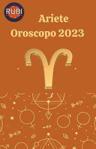 Title: Ariete Oroscopo 2023, Author: Rubi Astrologa