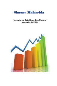 Title: Investir em PetrÃ¯Â¿Â½leo e GÃ¯Â¿Â½s Natural por meio de ETCs, Author: Simone Malacrida