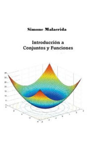 Title: Introducciï¿½n a Conjuntos y Funciones, Author: Simone Malacrida