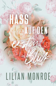 Title: Hass auf den ersten Blick, Author: Lilian Monroe