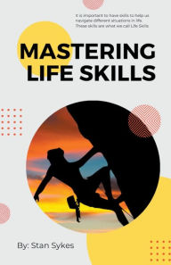 Title: Mastering Life Skills, Author: Stan Sykes