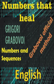 Title: Numbers That Heal, Grigori Grabovoi, Author: Edwin Pinto