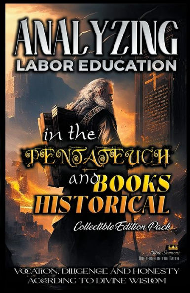 Analyzing Labor Education the Pentateuch and Books Historical