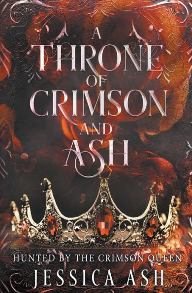 A Throne of Crimson and Ash by Jessica Ash, Paperback | Barnes & Noble®