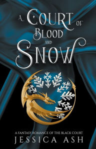 Title: A Court of Blood and Snow, Author: Jessica Ash