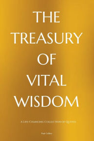 Title: The Treasury of Vital Wisdom, Author: Paul Collins