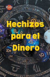 Title: Hechizos para el Dinero, Author: Rubi Astrologa