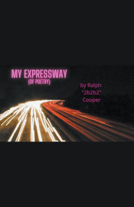 Title: My Expressway (of Poetry), Author: Ralph B. Cooper