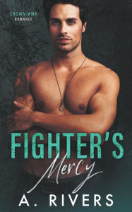 Title: Fighter's Mercy, Author: Alexa Rivers