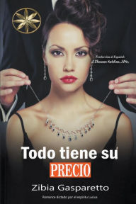 Title: Todo tiene su Precio, Author: Zibia Gasparetto