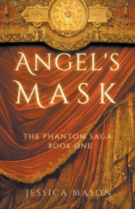 Title: Angel's Mask, Author: Jessica Mason