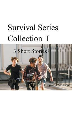 Survival Series Collection I ( 3 Short Stories)