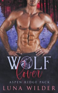 Title: Wolf Lover, Author: Luna Wilder