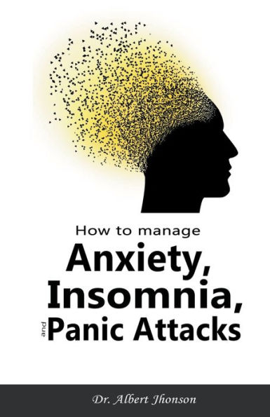 How to Manage Anxiety, Insomnia, and Panic Attacks