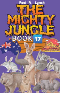 Title: The Mighty Jungle, Author: Paul A Lynch