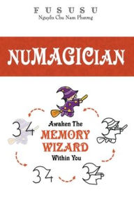 Title: Numagician: Awaken The Memory Wizard Within You, Author: Fususu