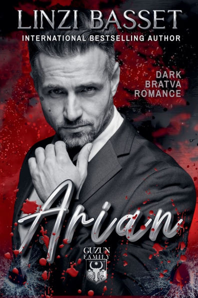 Arian: A Dark Mafia/Bratva Romance