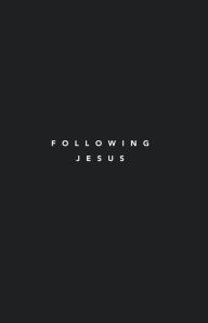 Title: Following Jesus, Author: Samuel Deuth