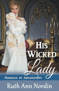 Title: His Wicked Lady, Author: Ruth Ann Nordin