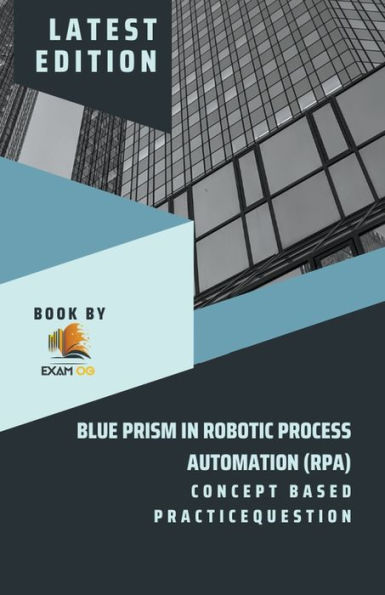 Concept Based Practice Question for Blue Prism Robotic Process Automation (RPA)