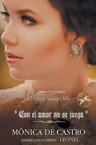Title: Con el Amor no se Juega, Author: Mïnica de Castro