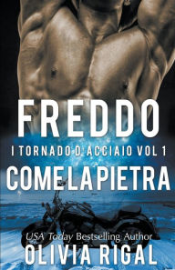 Title: Freddo come la pietra, Author: Olivia Rigal