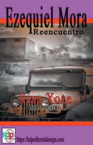 Title: Ezequiel Mora Reencuentro, Author: Xyan Xoce