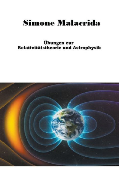 Übungen zur Relativitätstheorie und Astrophysik