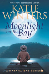Title: Moonlight on the Bay, Author: Katie Winters
